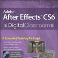 Adobe After Effects CS6 Digital Classroom Adobe After Effects CS6 Digital Classroom