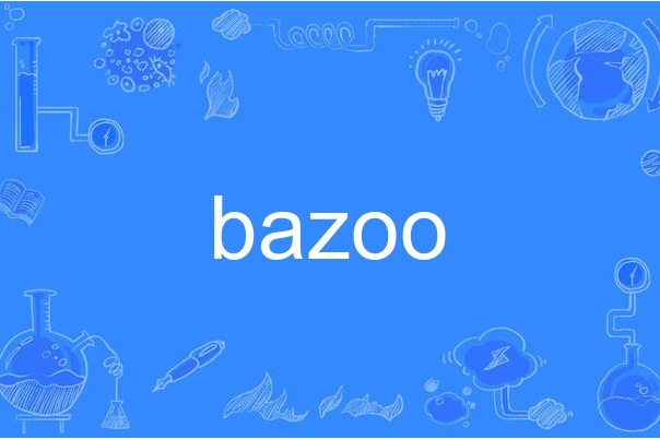 bazoo bazoo