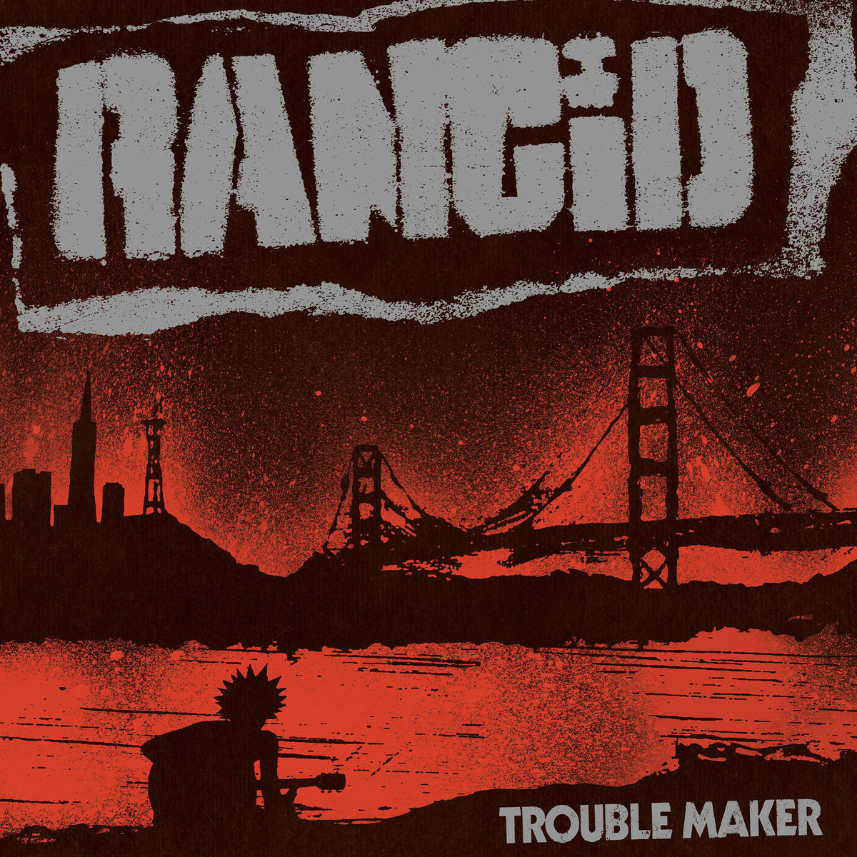 Trouble Maker(Rancid音樂專輯)
