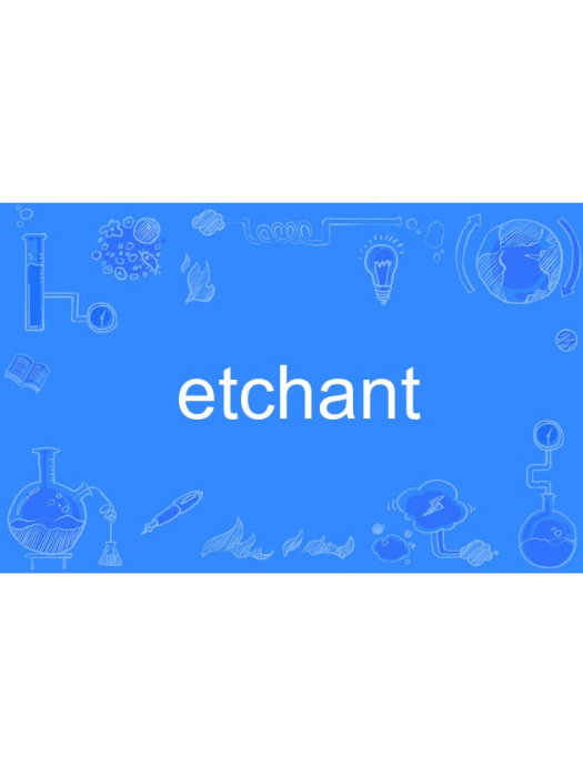 etchant etchant