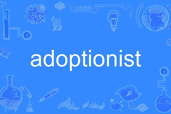 adoptionist adoptionist