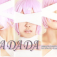 DADADA(由日本三人女子組合YUIMINO+演唱的歌曲) DADADA(由日本三人女子組合YUIMINO+演唱的歌曲)