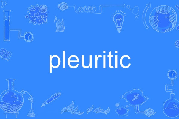 pleuritic pleuritic