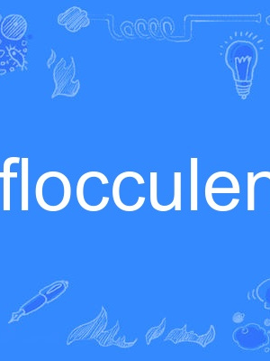 flocculent flocculent