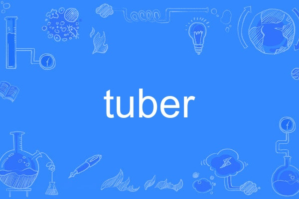 tuber tuber