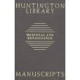 Guide to Medieval and Renaissance Manuscripts in the Huntington Library Guide to Medieval and Renaissance Manuscripts in the Huntington Library