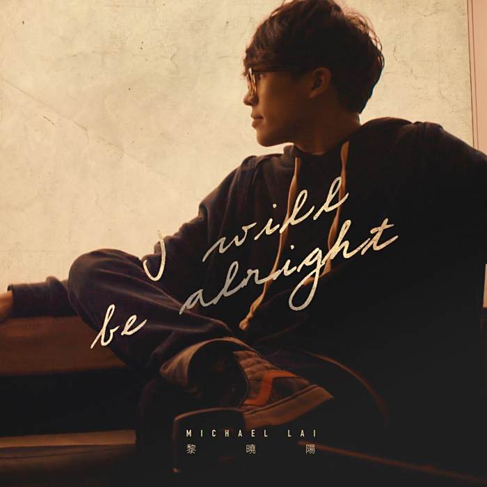 I Will Be Alright I Will Be Alright