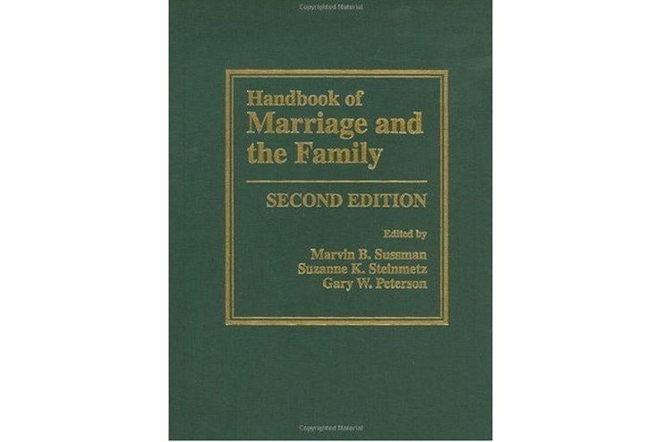 Handbook of Marriage and the Family Handbook of Marriage and the Family