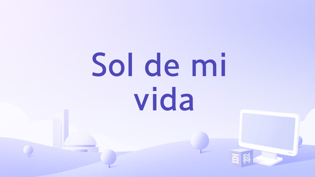 Sol de mi vida Sol de mi vida