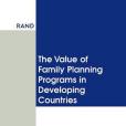 The Value of Family Planning Programs in Developing Countries The Value of Family Planning Programs in Developing Countries