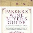 Parker\x27s Wine Buyer\x27s Guide 6th Edition Parker\x27s Wine Buyer\x27s Guide 6th Edition
