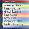 American Shale Energy and the Global Economy American Shale Energy and the Global Economy