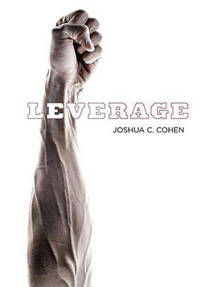 Leverage(Cohen, Joshua C.著圖書) Leverage(Cohen, Joshua C.著圖書)