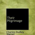 Their Pilgrimage(Warner, Charles Dudley著圖書) Their Pilgrimage(Warner, Charles Dudley著圖書)
