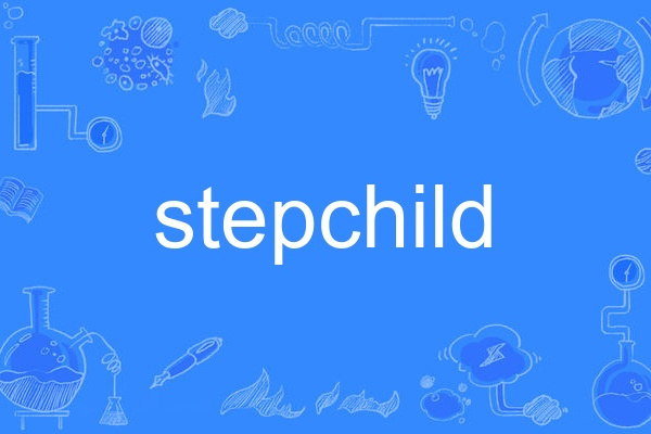 stepchild stepchild
