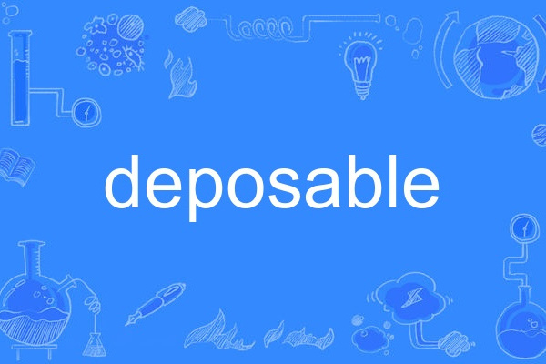 deposable deposable