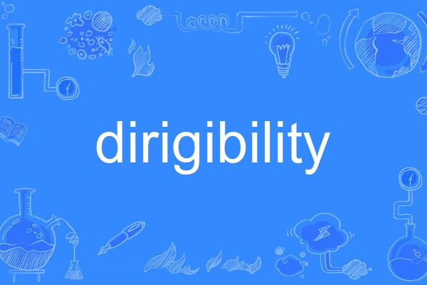 dirigibility dirigibility