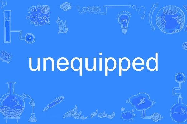 unequipped