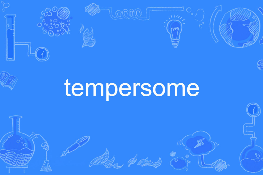 tempersome tempersome