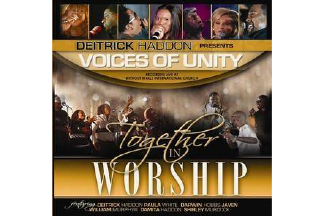 Deitrick Haddon Presents Voices of Unity Deitrick Haddon Presents Voices of Unity