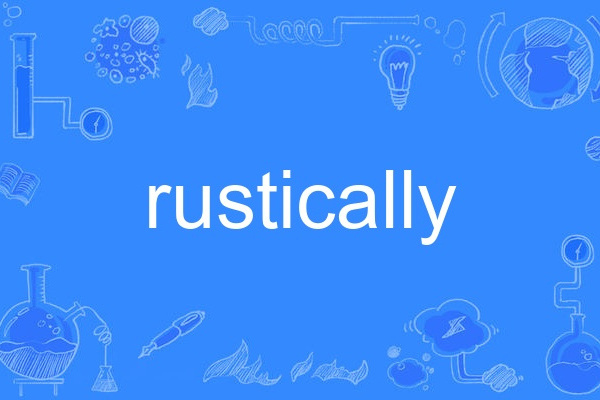rustically rustically