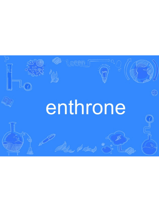 enthrone enthrone