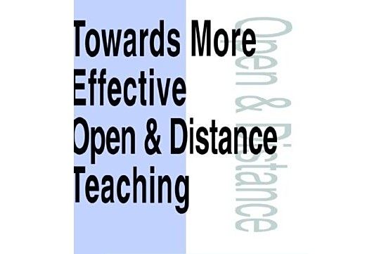 Towards More Effective Distance and Open Teaching Towards More Effective Distance and Open Teaching