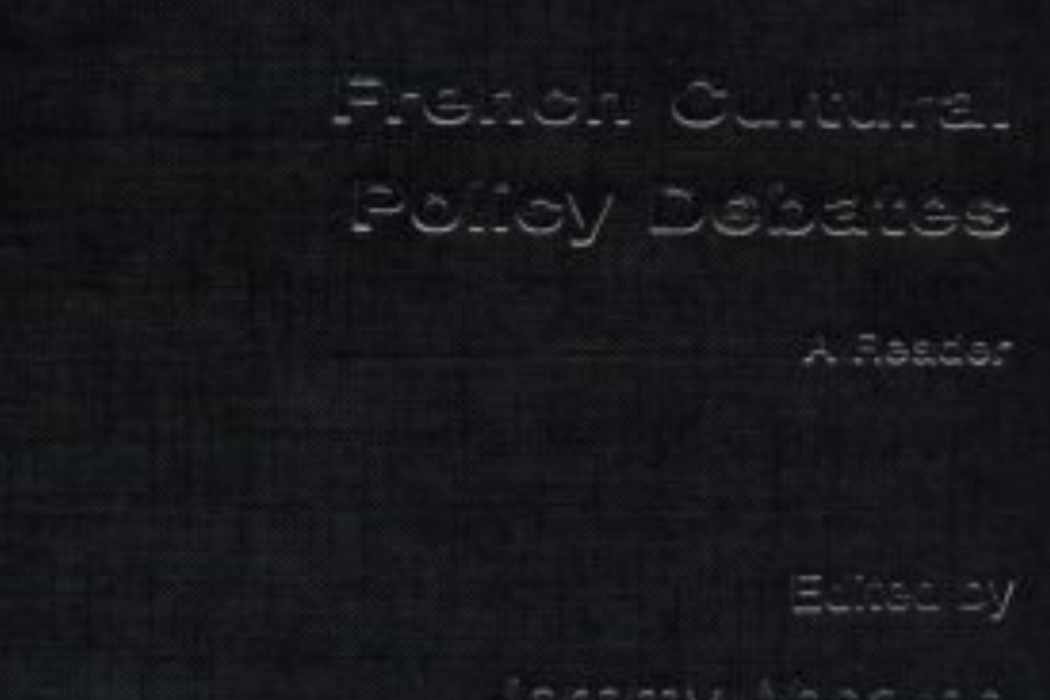 French Cultural Policy Debates French Cultural Policy Debates