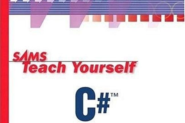 Sams Teach Yourself C# in 24 Hours Sams Teach Yourself C# in 24 Hours