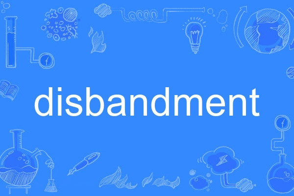 disbandment disbandment