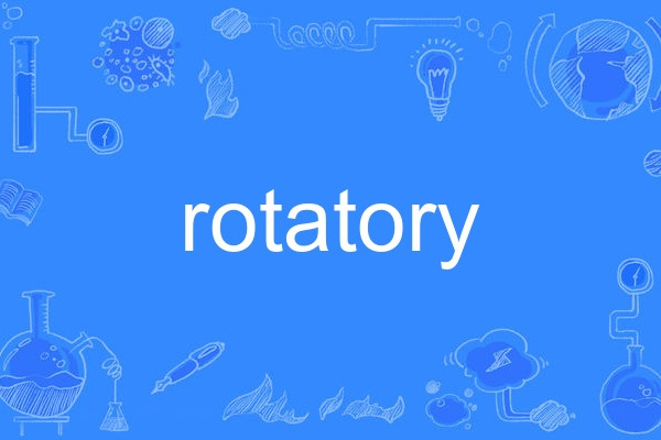 rotatory rotatory
