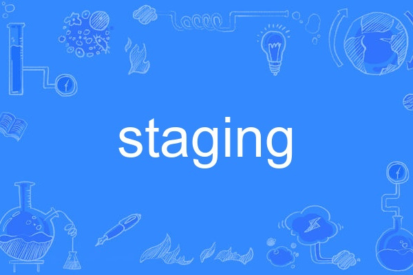 staging