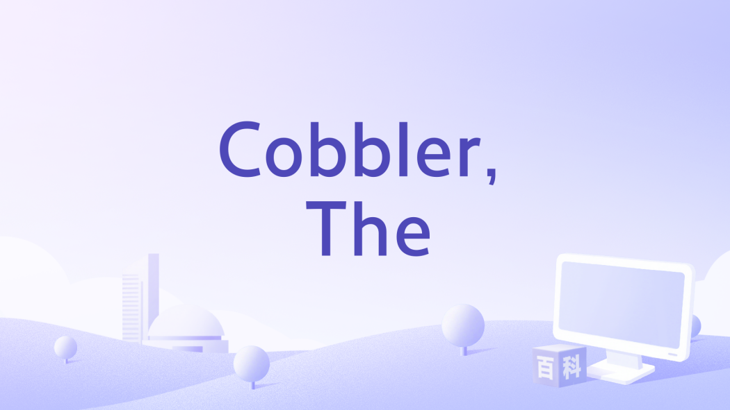 Cobbler, The Cobbler, The