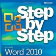 Microsoft Word 2010 Step by Step Microsoft Word 2010 Step by Step