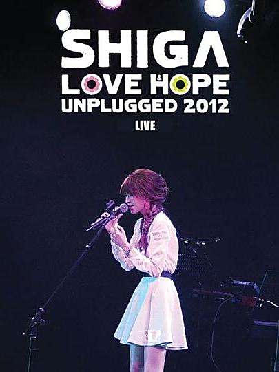 Shiga Love& Hope Unplugged 2012 Live