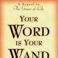 Your Word is Your Wand Your Word is Your Wand