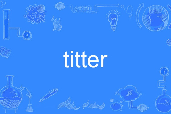 titter titter