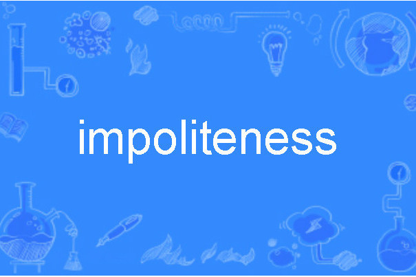 impoliteness impoliteness