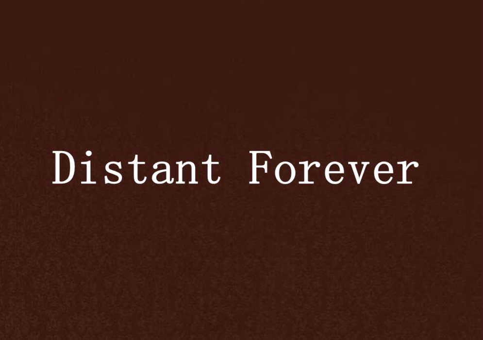 Distant Forever Distant Forever