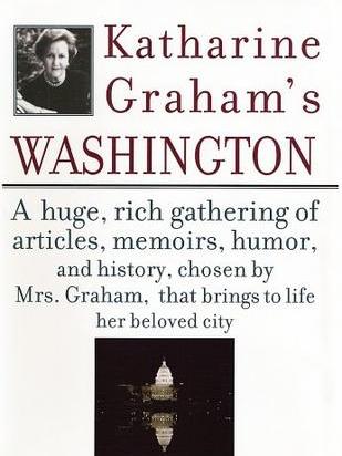 Katharine Graham\x27s Washington凱瑟琳的華盛頓