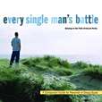 Every Single Man\x27s Battle Every Single Man\x27s Battle