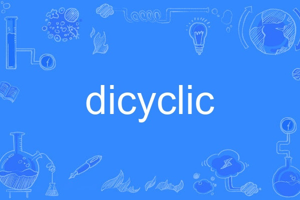 dicyclic dicyclic