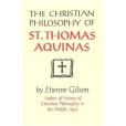 The Christian Philosophy Of St Thomas Aquinas The Christian Philosophy Of St Thomas Aquinas