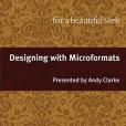 Designing with Microformats for a Beautiful Web (Book & DVD) Designing with Microformats for a Beautiful Web (Book & DVD)