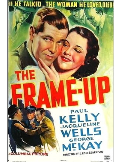 The Frame-Up(美國1937年D. Ross Lederman執導的電影) The Frame-Up(美國1937年D. Ross Lederman執導的電影)