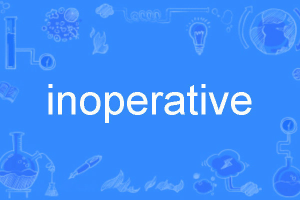 inoperative inoperative