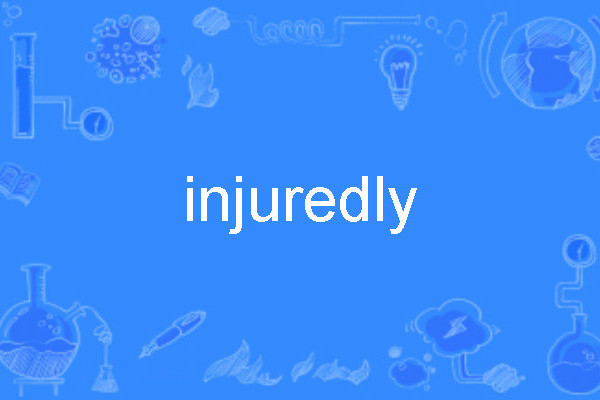 injuredly injuredly