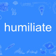 humiliate