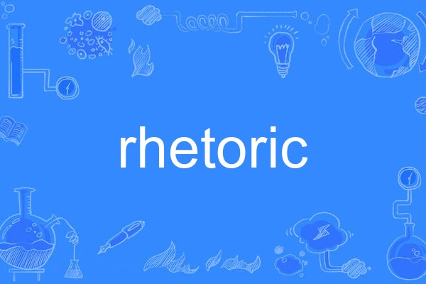 rhetoric rhetoric