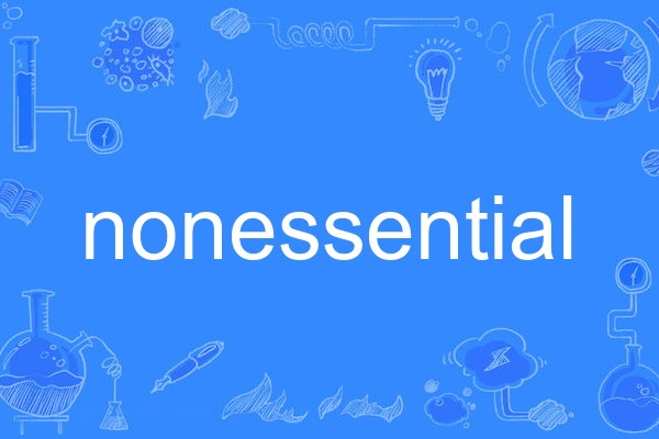 nonessential nonessential